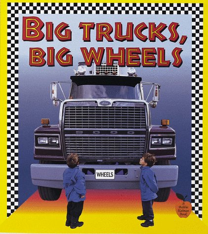 9780865057425: Big Trucks, Big Wheels (Crabapples)