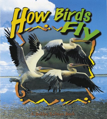 Immagine dell'editore per How Birds Fly (Birds Up Close) venduto da ThriftBooks-Dallas