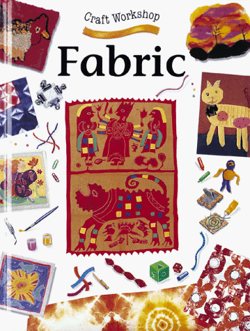 Beispielbild fr Fabric (Craft Workshop, 1) zum Verkauf von SecondSale