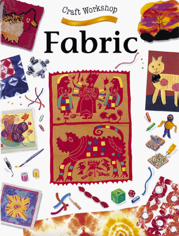 Beispielbild fr Fabric (Craft Workshop, 1) zum Verkauf von HPB-Diamond