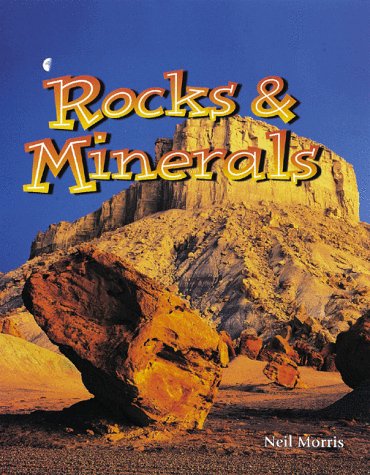 Rocks and Minerals (Wonders of Our World) (9780865058477) by Morris, Neil