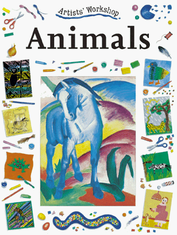 Stock image for Animals (Artists' Workshop) for sale by HPB-Emerald