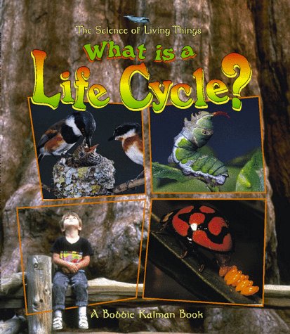 Stock image for What Is a Life Cycle? (The Science of Living Things) for sale by Irish Booksellers