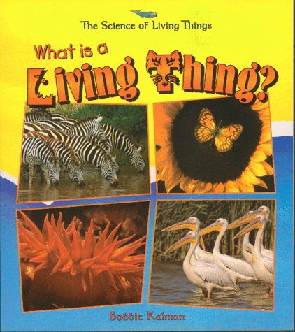 Imagen de archivo de What Is a Living Thing? (The Science of Living Things) a la venta por Gulf Coast Books