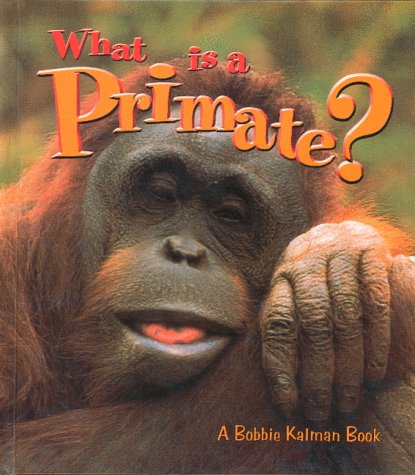 Beispielbild fr What Is a Primate? zum Verkauf von Better World Books