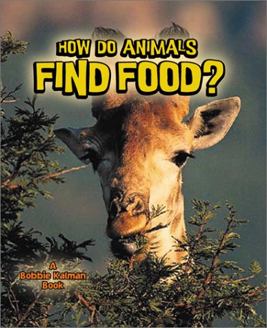Imagen de archivo de How Do Animals Find Food? a la venta por Gulf Coast Books
