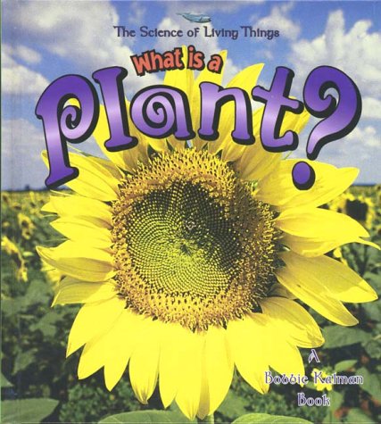 9780865059825: What is a Plant? (Science of Living Things S.)