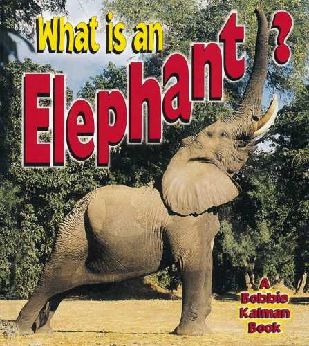 9780865059894: What is an Elephant? (Science of Living Things S.)