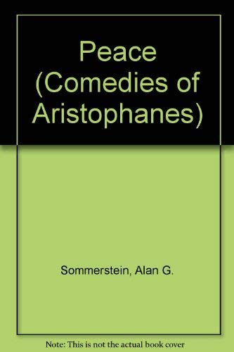 9780865160651: Peace (Comedies of Aristophanes) (English and Ancient Greek Edition)