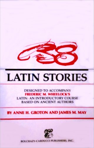 Imagen de archivo de 38 Latin Stories Designed to Accompany Frederic M. Wheelock's Latin a la venta por HPB-Emerald