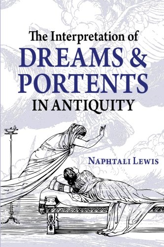 Beispielbild fr The Interpretation of Dreams and Portents in Antiquity zum Verkauf von A.C. Daniel's Collectable Books