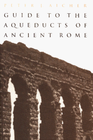 Stock image for Guide to the Aqueducts of Ancient Rome for sale by Better World Books