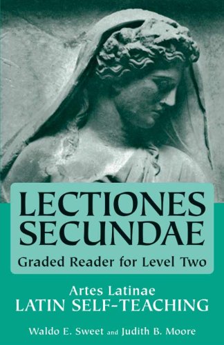 Artes Latinae, Lectiones Secundae, Level II (9780865163058) by Waldo E. Sweet