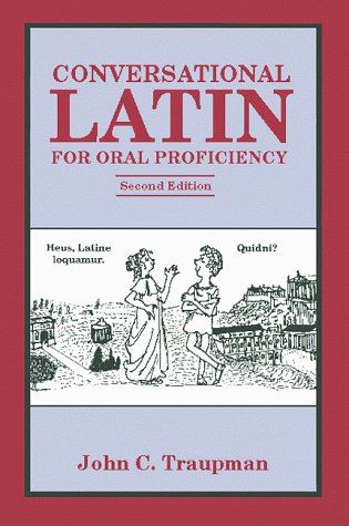 9780865163812: Conversational Latin for Oral Proficiency