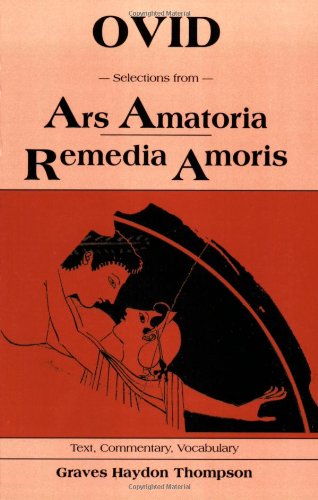 Stock image for Ovid: Selections from Ars Amatoria Remedia Amoris (Latin Edition) for sale by More Than Words
