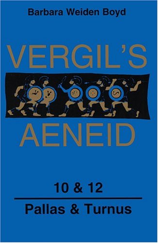 Beispielbild fr Vergil's Aeneid, 10 & 12: Pallas & Turnus (Latin Edition) (Bks. 10) (Bks. 10 & 12) (Latin and French Edition) zum Verkauf von SecondSale