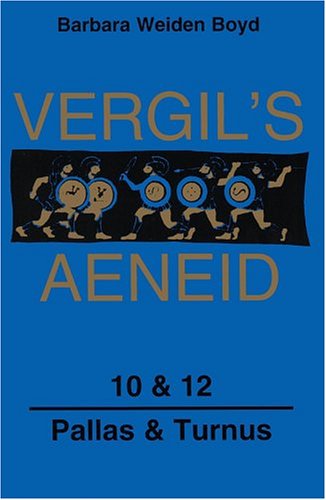 Stock image for Vergil's Aeneid, 10 & 12: Pallas & Turnus (Latin Edition) (Bks. 10) (Bks. 10 & 12) (Latin and French Edition) for sale by SecondSale