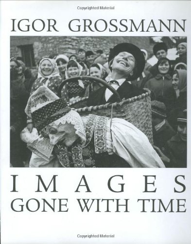 Imagen de archivo de Images Gone With Time : Photographic Reflections of Slovak Folk Life (1950-1965) (English and Slovak Edition) a la venta por Books of the Smoky Mountains