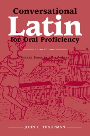 9780865164383: Conversational Latin for Oral Proficiency: Phrase Book and Dictionary