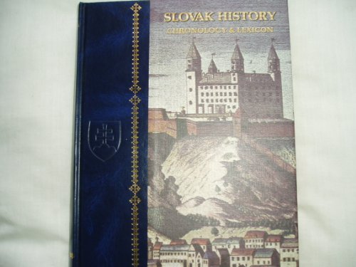 9780865164444: Slovak History: Chronology and Lexicon