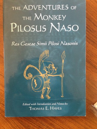 Stock image for The Adventures of the Monkey Pilosus Naso: Res Gestae Simii Pilosi Nasonis (Student's Edition) for sale by SecondSale