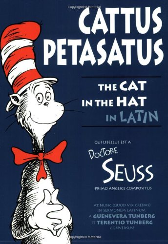 Beispielbild fr Cattus Petasatus: The Cat in the Hat in Latin (Latin and English Edition) zum Verkauf von BooksRun
