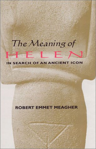 9780865165106: The Meaning of Helen: In Search of an Ancient Icon (Student Notebooks)