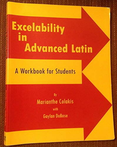 Imagen de archivo de Excelability in Advanced Latin: A Workbook for Students a la venta por ZBK Books