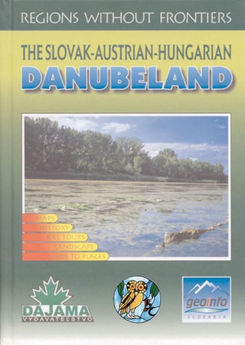 Stock image for The Slovak-Austrian-Hungarian Danubeland (Regions Without Frontiers) for sale by Revaluation Books