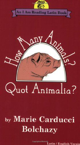 Imagen de archivo de How Many Animals?/Quot Animalia?: Quot Animalia (An I Am Reading Latin Book) (English and Latin Edition) a la venta por BooksRun