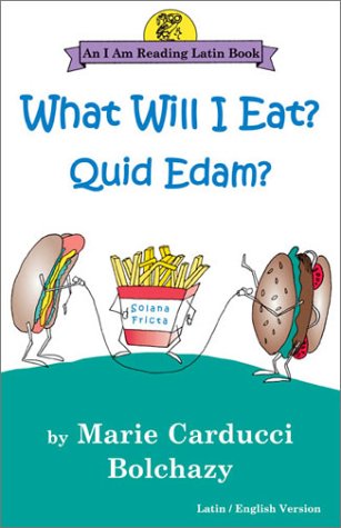 Imagen de archivo de What Will I Eat?: Quid Edam? (An I Am Reading Latin Book) (English and Latin Edition) a la venta por Goodwill