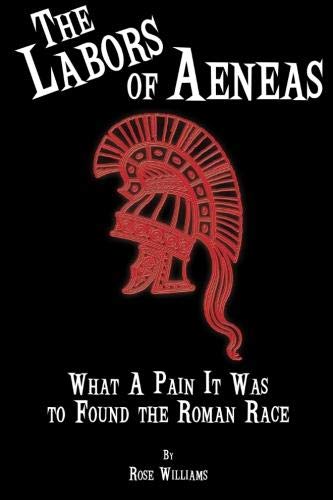 Beispielbild fr The Labors of Aeneas : What a Pain It Was to Found the Roman Race zum Verkauf von Better World Books