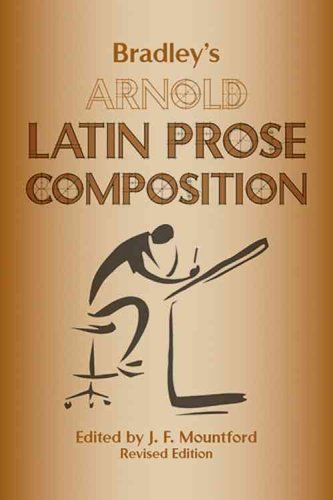 Stock image for Bradley's Arnold Latin Prose Composition (English and Latin Edition) for sale by GF Books, Inc.