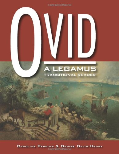 Stock image for Ovid Legamus Transitional Reader (The Legamus Reader Series) (Latin Edition) for sale by Books of the Smoky Mountains
