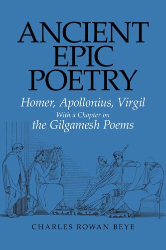 9780865166073: Ancient Epic Poetry: Homer, Apollonius, Virgil With A Chapter On The Gilgamesh Poems