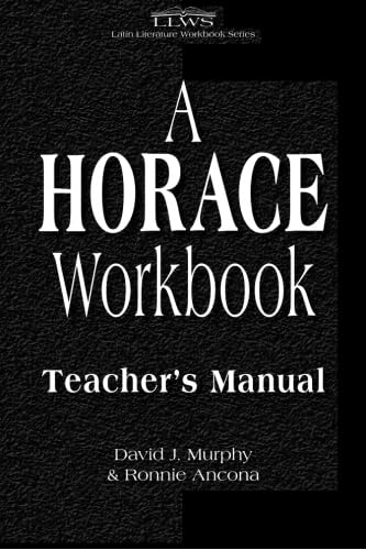 Beispielbild fr A Horace Workbook: Teacher's Manual (Latin Literature Workbook Series) zum Verkauf von SecondSale