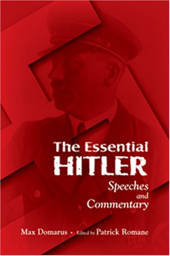 Imagen de archivo de The Essential Hitler: Speeches and Commentary a la venta por Mispah books