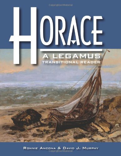 Imagen de archivo de Horace: A Legamus Transitional Reader (Legamus Reader Series) (Latin Edition) a la venta por BooksRun