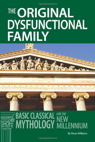 Imagen de archivo de THE ORIGINAL DYSFUNCTIONAL FAMILY: Classical Mythology for the New Millennium a la venta por AwesomeBooks