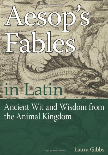 Imagen de archivo de Aesop's Fables in Latin: Ancient Wit and Wisdom from the Animal Kingdom (English and Latin Edition) a la venta por Books of the Smoky Mountains