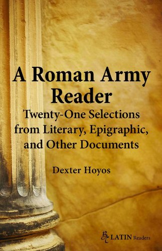 Beispielbild fr Roman Army Reader: Twenty-One Selections from Literary, Epigraphic, and Other Documents zum Verkauf von ThriftBooks-Atlanta