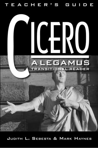 Imagen de archivo de Cicero: A Legamus Transitional Reader: Teacher's Guide (Latin Edition) a la venta por Save With Sam