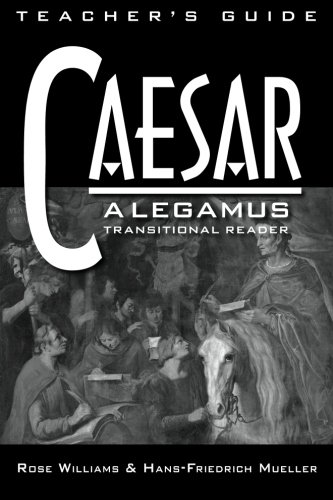 Stock image for Caesar: Legamus Transitional Reader Teacher's Guide for sale by HPB-Emerald