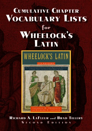 Cumulative Chapter Vocabulary Lists for Wheelock's Latin 2nd Ed. (English and Latin Edition) (9780865167704) by Richard A. LaFluer; Brad Tillery