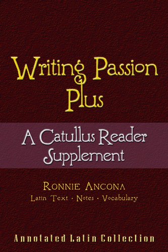 Stock image for Writing Passion Plus : A Catullus Reader Supplement for sale by Better World Books: West