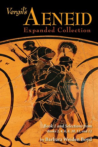 Stock image for Vergil's Aeneid: Expanded Collection: Book 1 and Selections from Books 2, 4, 6, 8, 10, 11, and 12 for sale by ThriftBooks-Reno