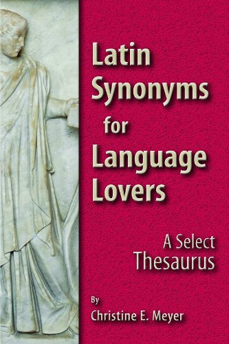 Stock image for Latin Synonyms for Language Lovers: A Select Thesaurus for sale by Revaluation Books