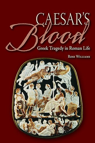 Stock image for Caesar's Blood: Greek Tragedy in Roman Life for sale by Discover Books