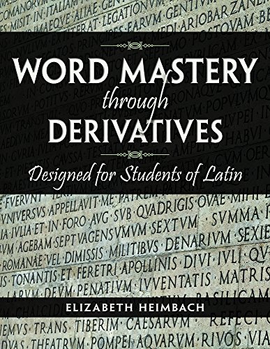 Beispielbild fr Word Mastery through Derivatives Designed for Students of Latin zum Verkauf von ThriftBooks-Dallas