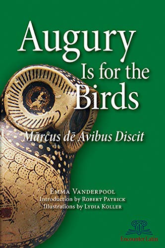 Beispielbild fr Augury is for the Birds: Marcus de Avibus Discit zum Verkauf von Ergodebooks
